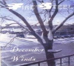 Fire Steel : December Winds